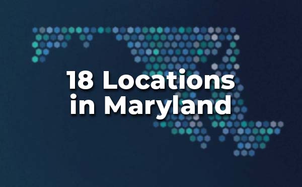 Text that reads, "18 Locations in Maryland" over an abstract. image of Maryland.