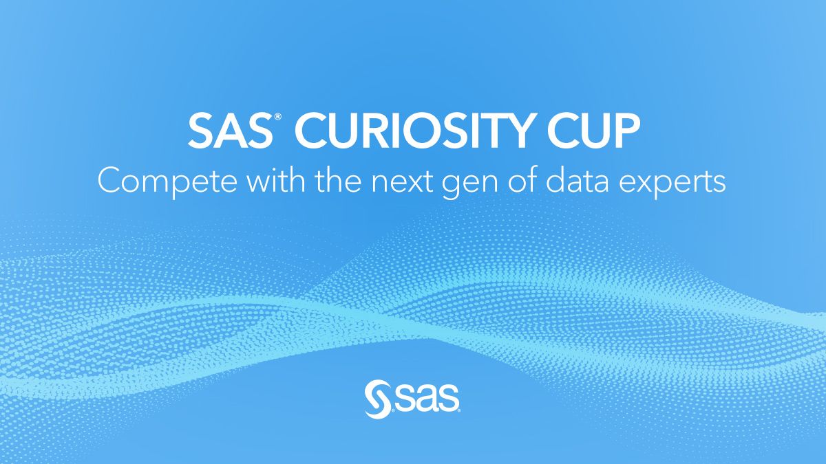 A SAS banner with the words SAS Curiosity Cup: Compete with the next gen of data experts.