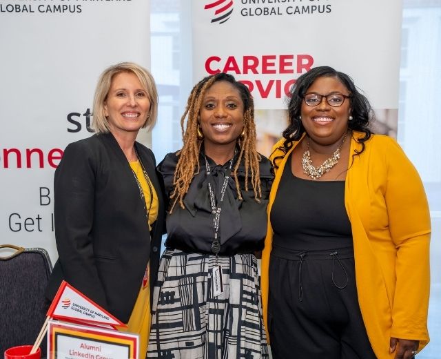 From left to right: Nikki Sandoval, UMGC Associate VP, Alumni Programs & Institutional Advancement, Cathy Francois, UMGC Director of Career Services & Student Success and Jessica Thompson, UMGC Employer Relations Coordinator 