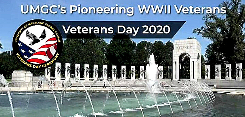 An image of the WW2 memorial with the words 'UMGC's Pioneering WWI Veterans: Veterans Day 2020'