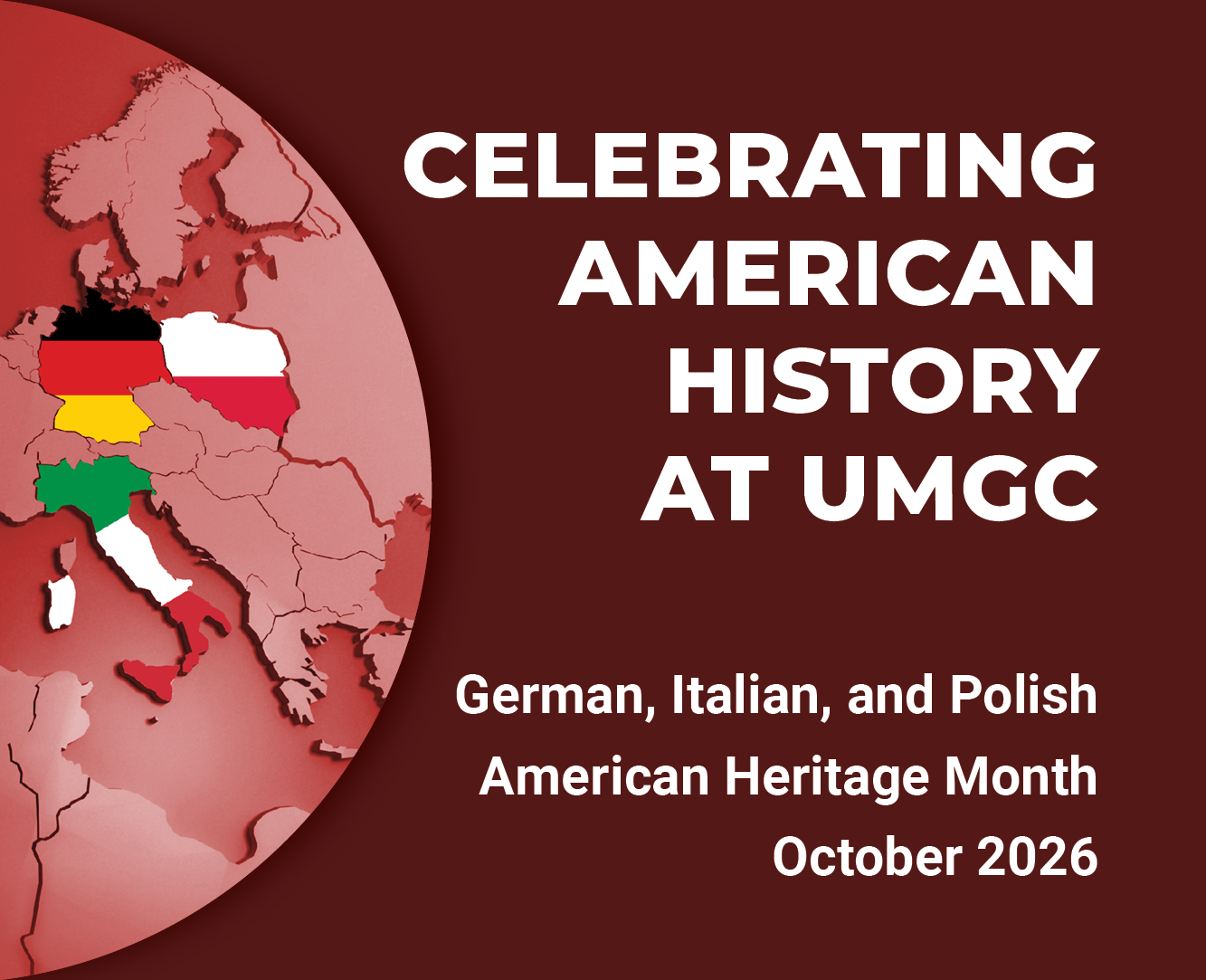 Celebrating American History at UMGC. German, Italian, and Polish American Heritage Month. October 2026.