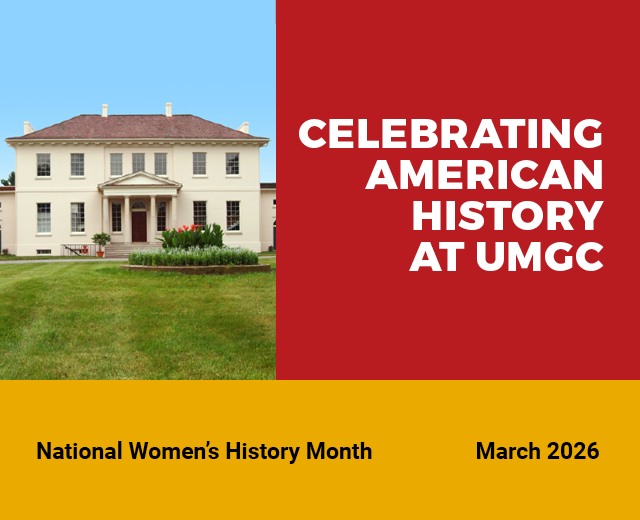 A two-story building with a portico. Celebrating American History at UMGC. National Women’s History Month. March 2026.