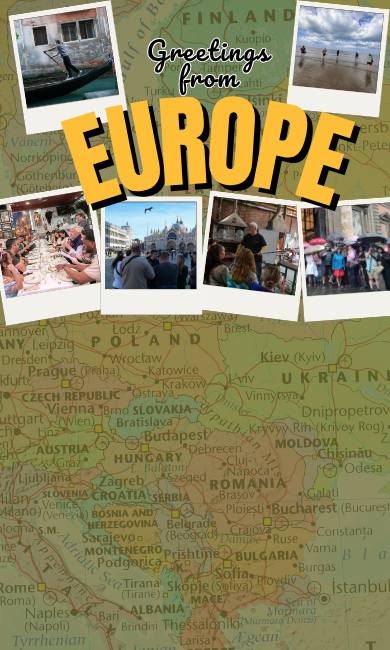 Map of Europe. “Greetings from Europe” with snapshots of UMGC students and scenes from field study sites including Venice, Madrid, Naples, and Normandy.
